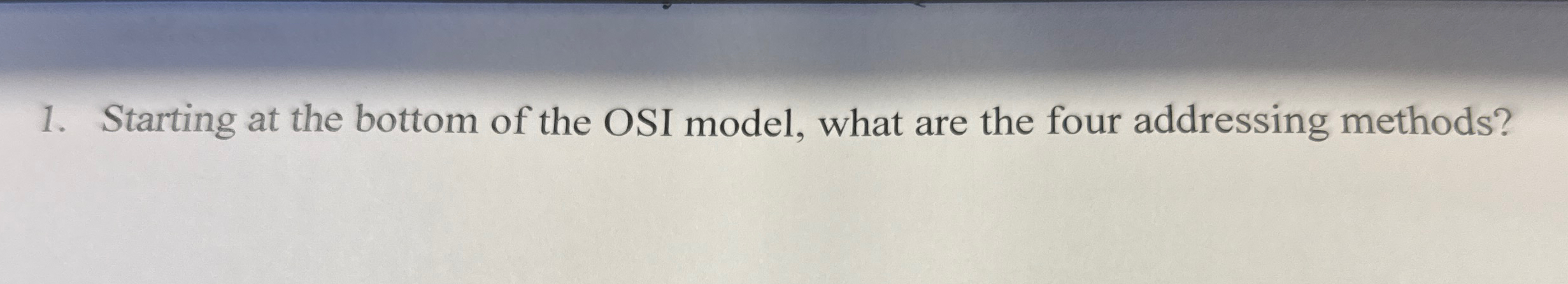Starting at the bottom of the OSI model, what are