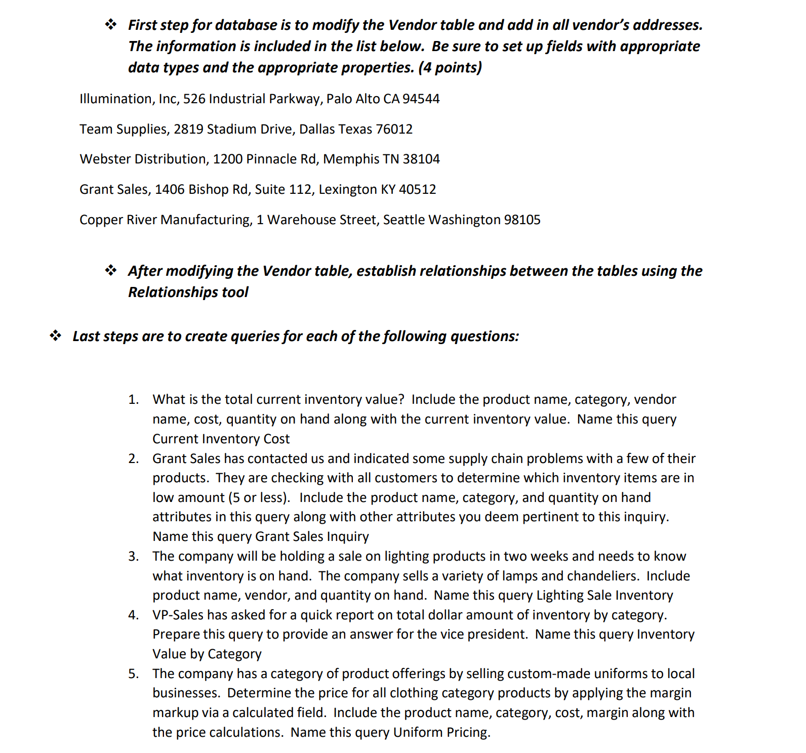 * First step for database is to modify the Vendor