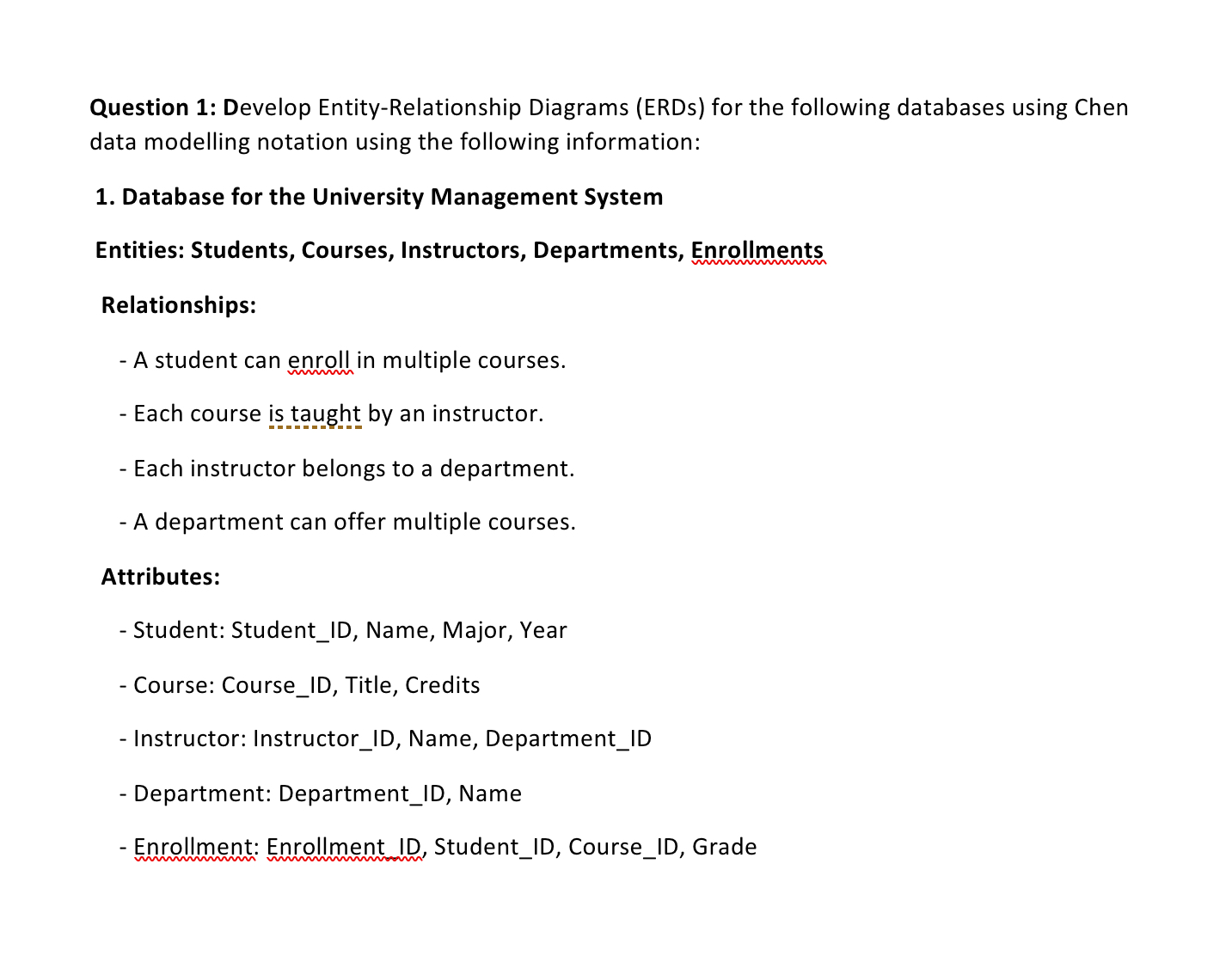 Question 1 : Develop Entity - Relationship