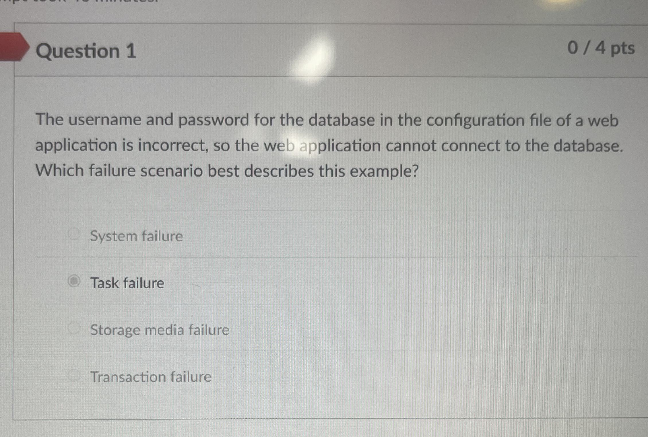 Question 1 0 4 pts The username and password for