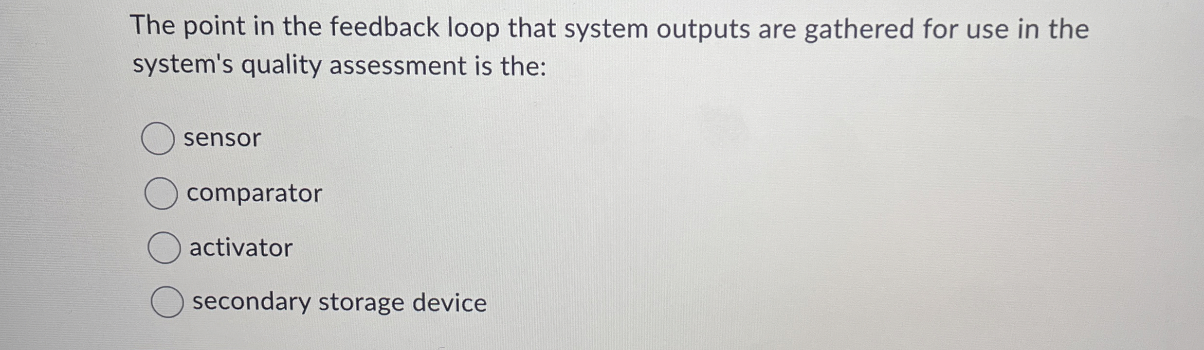 The point in the feedback loop that system
