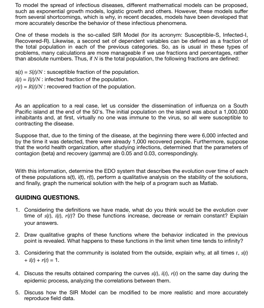To model the spread of infectious diseases,