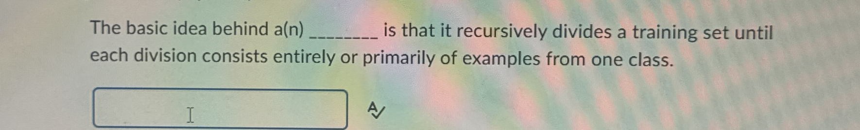 The basic idea behind a ( n ) is that it