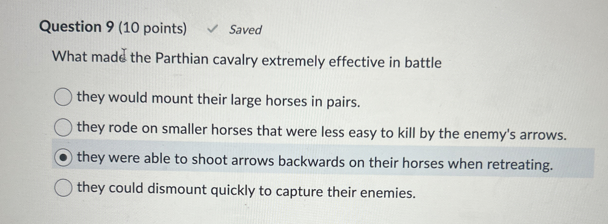Question 9 ( 1 0 points ) Saved What made the
