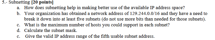 5 . - Subnetting [ 2 0 points ] a . How does