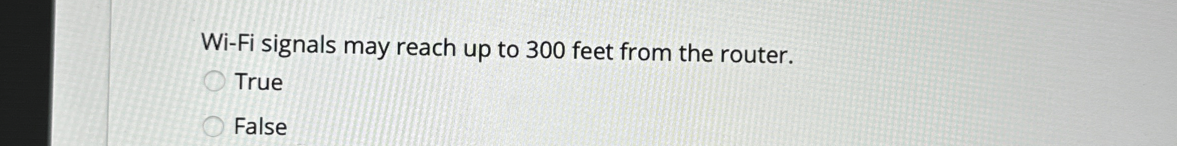 Wi - Fi signals may reach up to 3 0 0 feet from