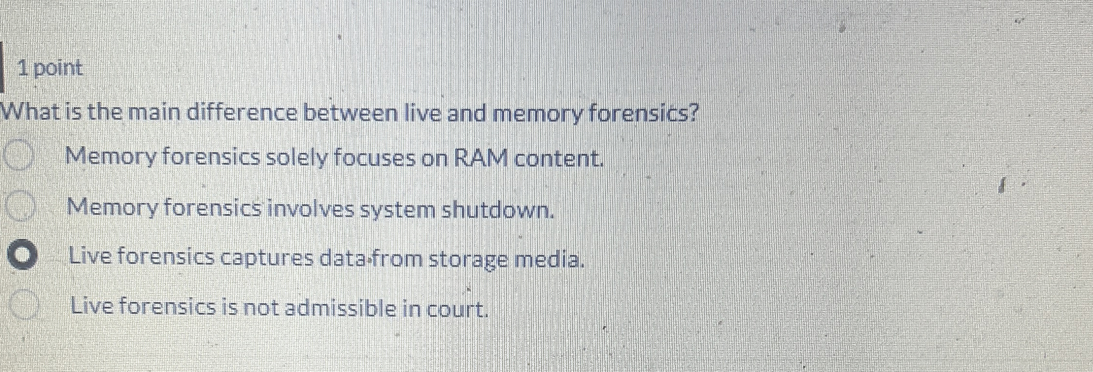 1 point What is the main difference between live