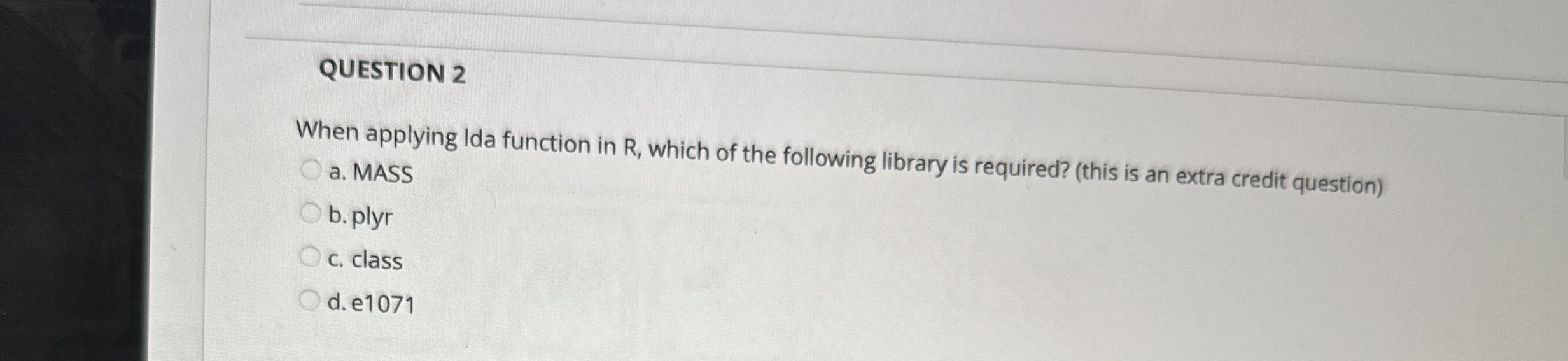 QUESTION 2 When applying Ida function in R ,