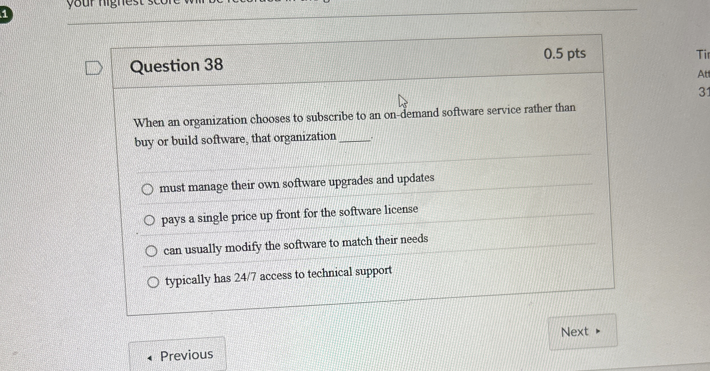 Question 3 8 0 . 5 pts When an organization