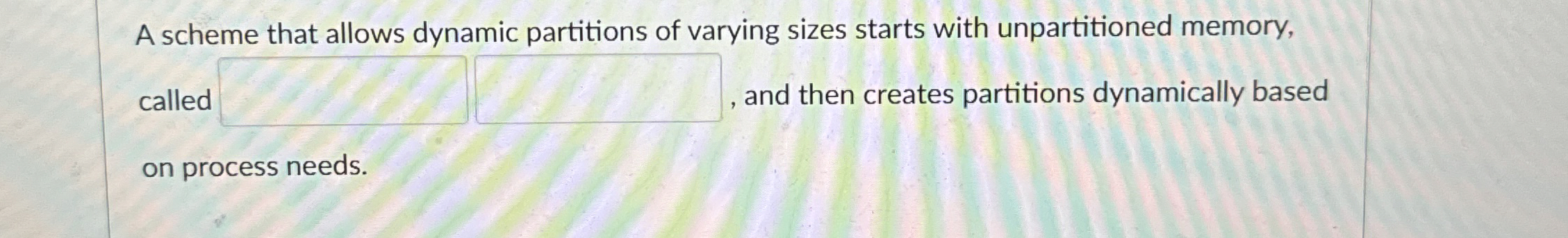 A scheme that allows dynamic partitions of