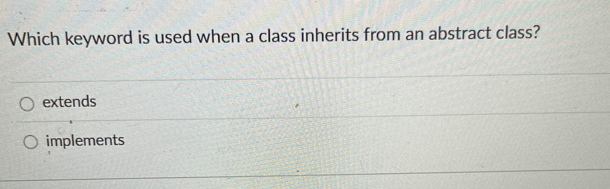 Which keyword is used when a class inherits from