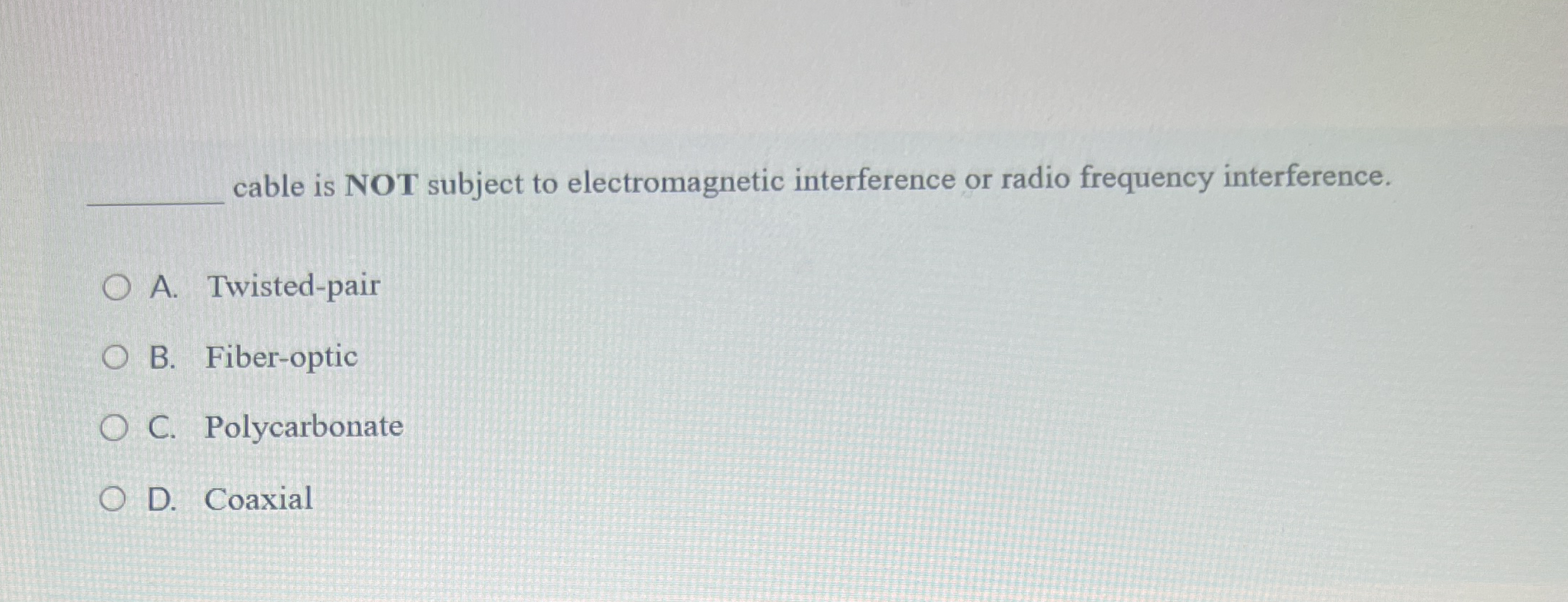 cable is NOT subject to electromagnetic