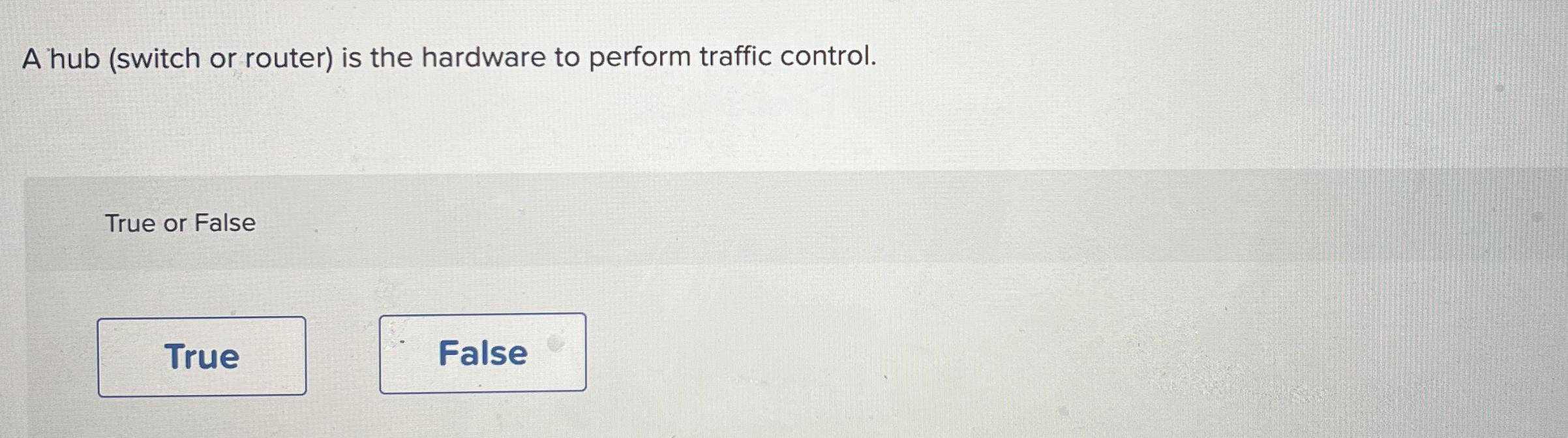 A hub ( switch or router ) is the hardware to