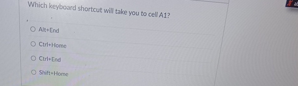 Which keyboard shortcut will take you to cell A 1