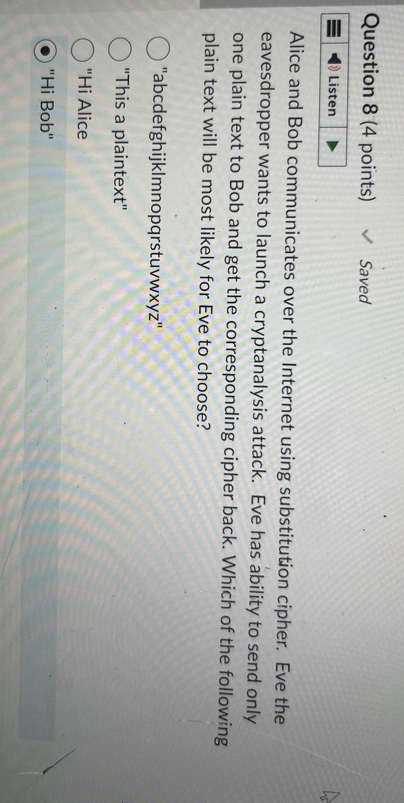 Question 8 ( 4 points ) Saved Listen Alice and