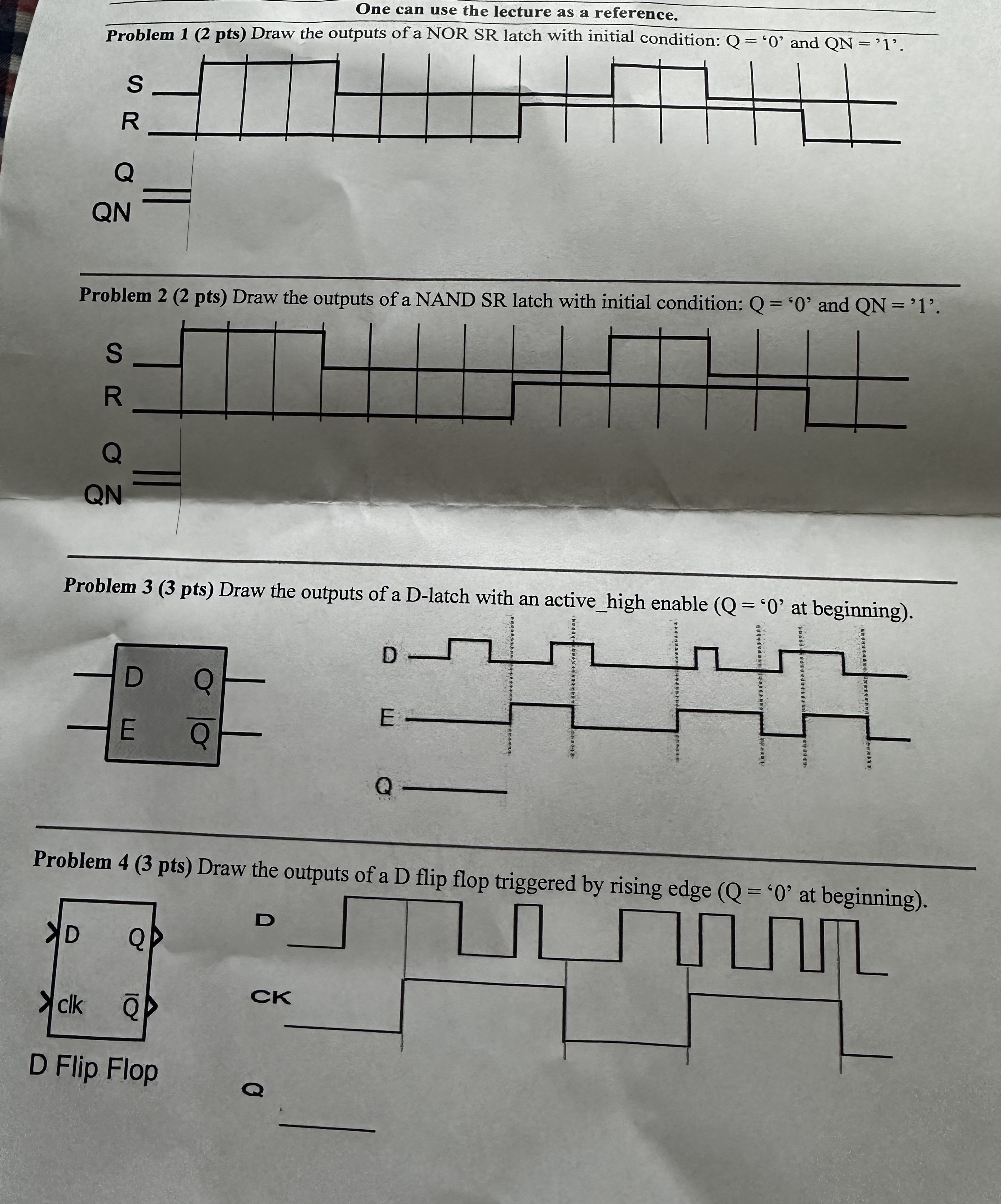 Problem 1 ( 2 pts ) Draw the outputs of a NOR SR