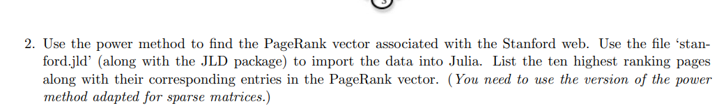 2 . Use the power method to find the PageRank