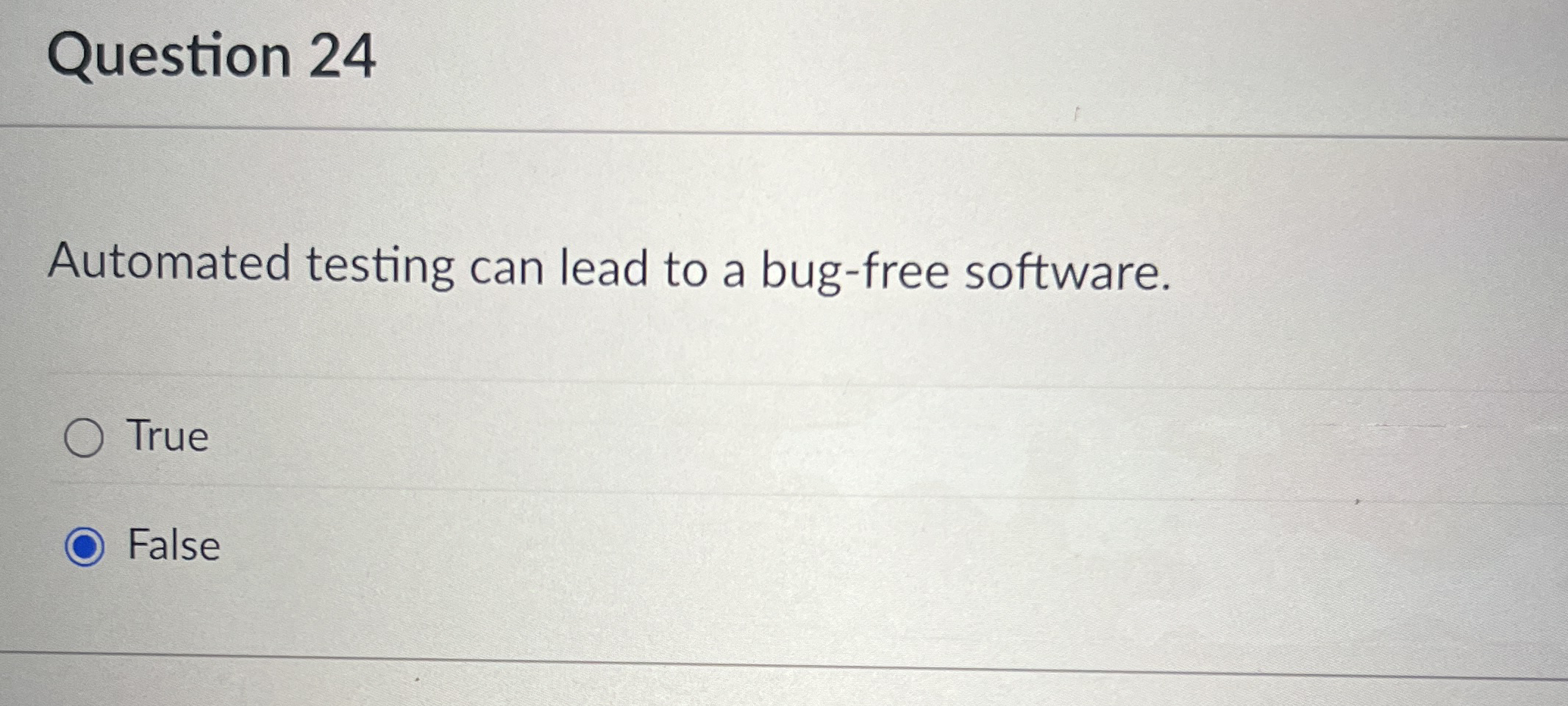 Question 2 4 Automated testing can lead to a bug