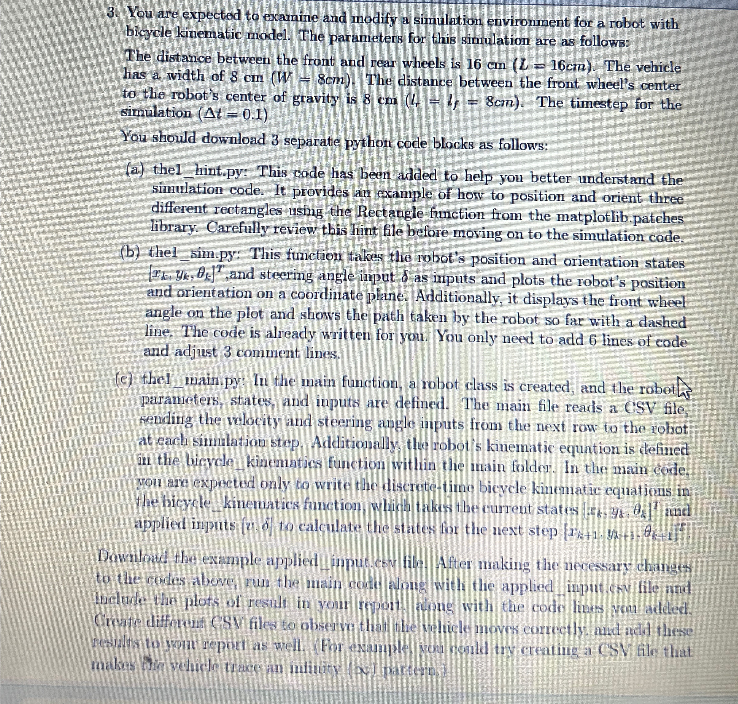 You are expected to examine and modify a