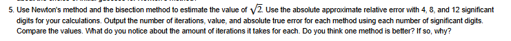 5 . Use Newton's method and the bisection method