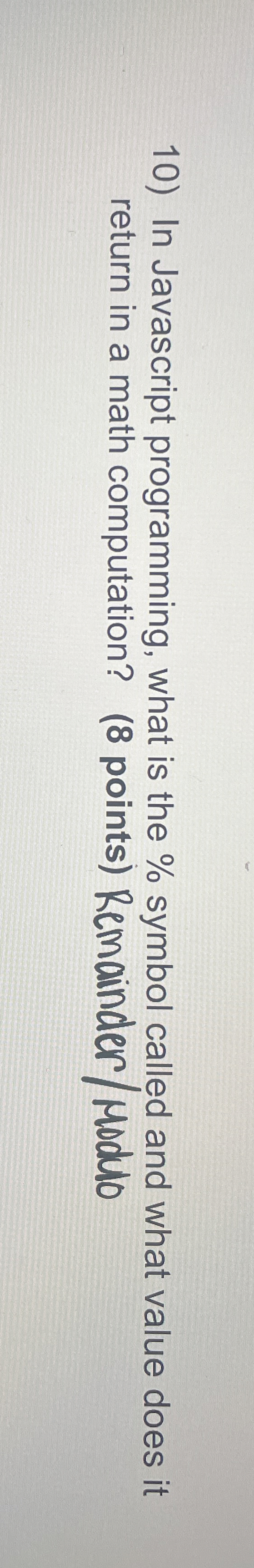 In Javascript programming, what is the % symbol