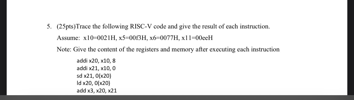 ( 2 5 pts ) Trace the following RISC - V code and