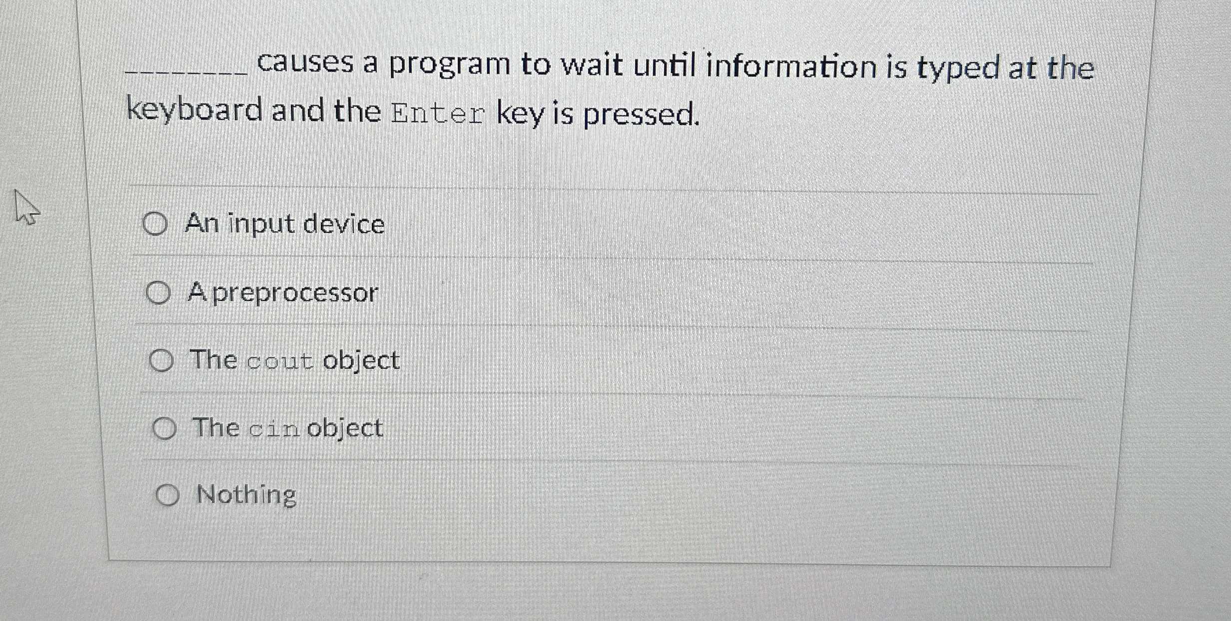 causes a program to wait until information is