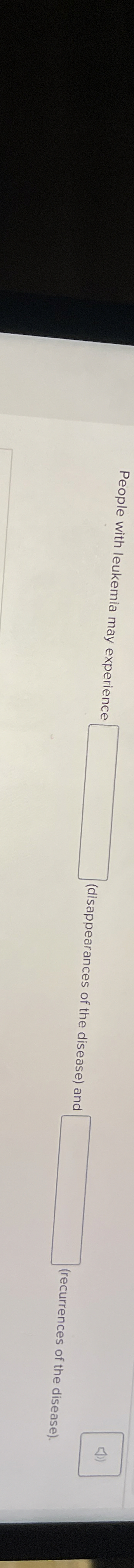 People with leukemia may experience (