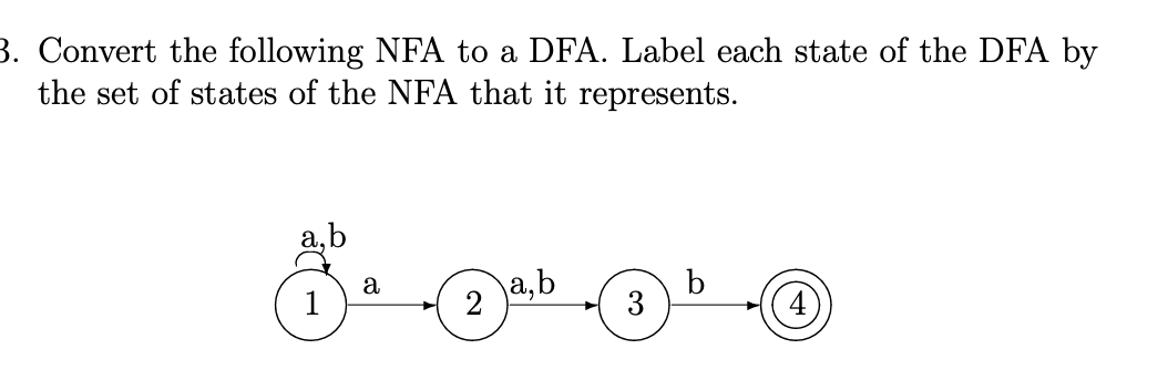 Convert the following NFA to a DFA. Label each