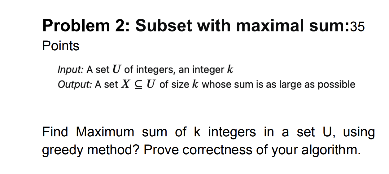 Find Maximum sum of k integers in a set U , using