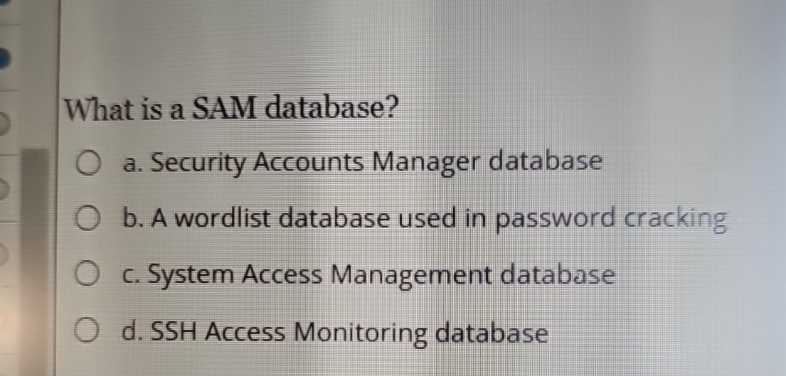 What is a SAM database? a . Security Accounts