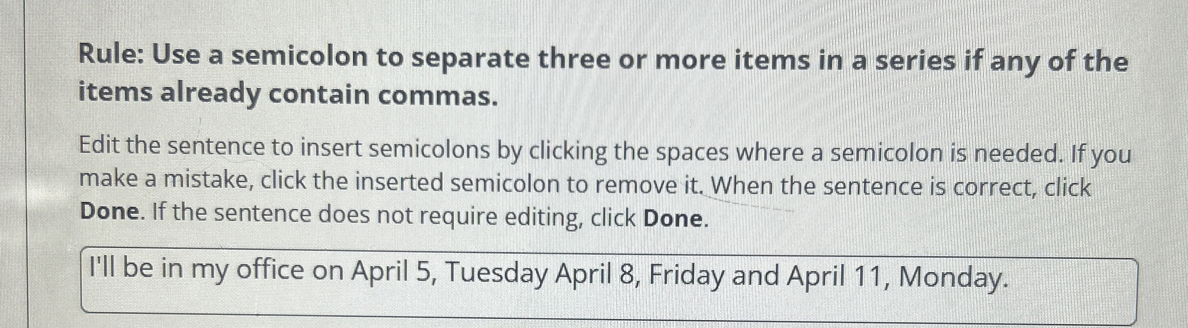 Rule: Use a semicolon to separate three or more