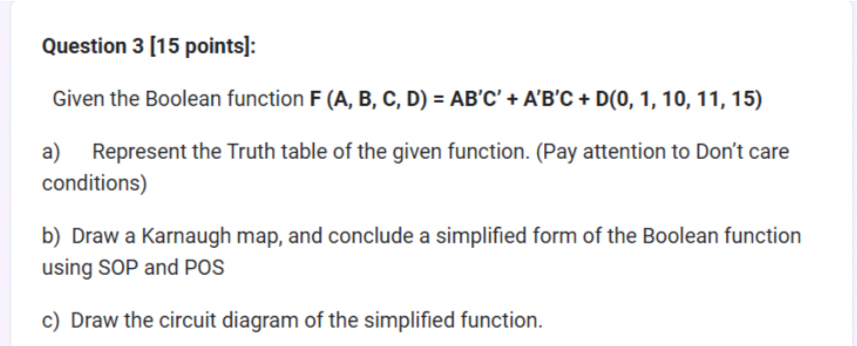 Question 3 [ 1 5 points ] : Given the Boolean