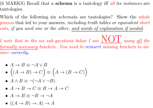 ( 6 MARKS ) Recall that a schema is a tautology