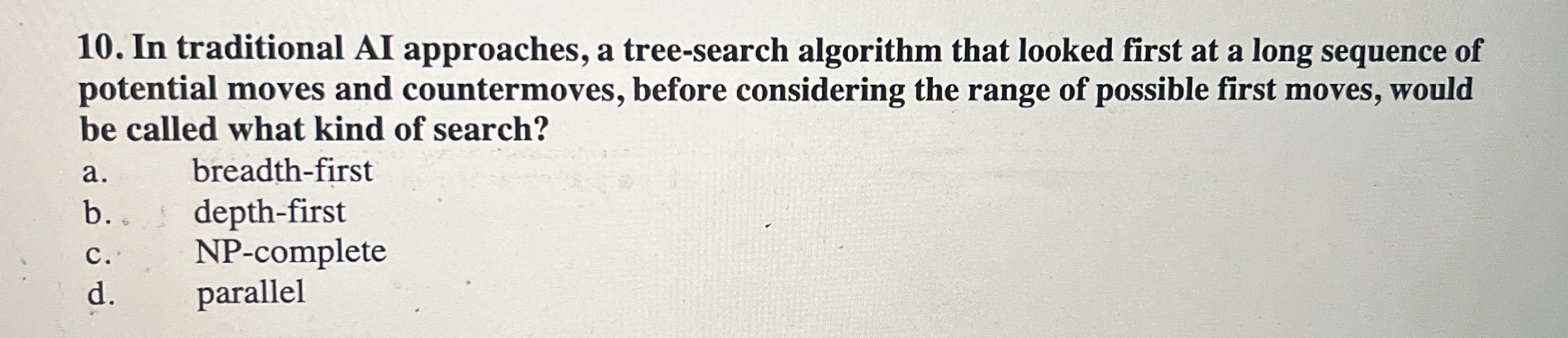 In traditional AI approaches, a tree - search