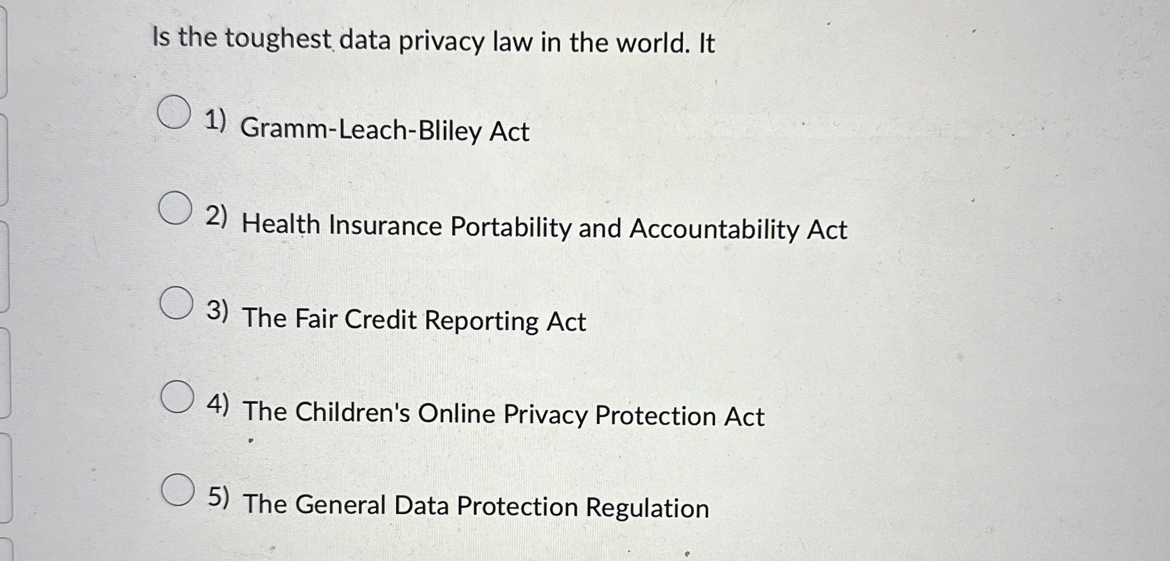 Is the toughest data privacy law in the world. It