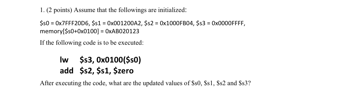 ( 2 points ) Assume that the followings are