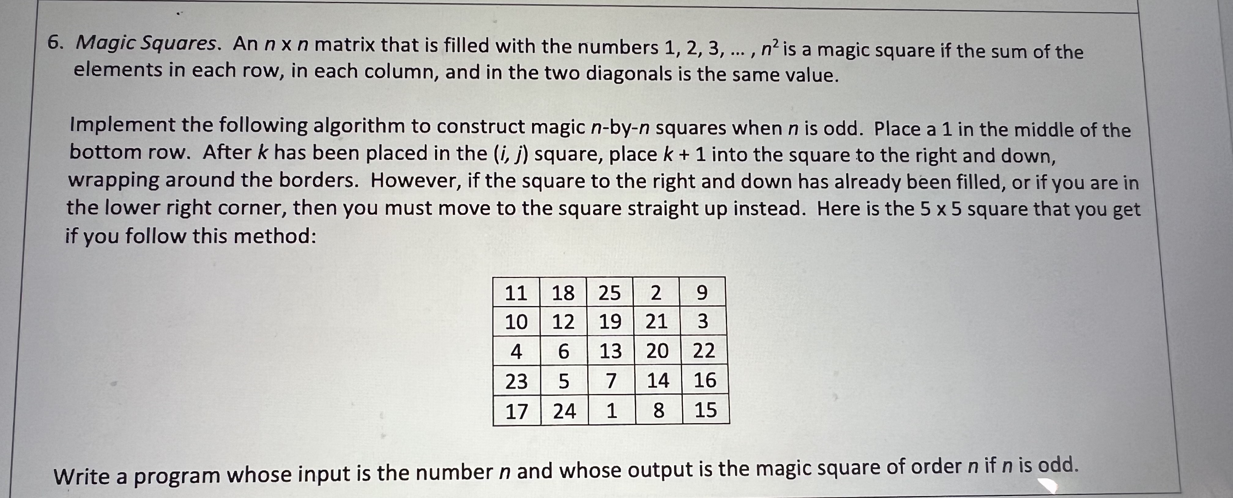 Magic Squares. An n n matrix that is filled with