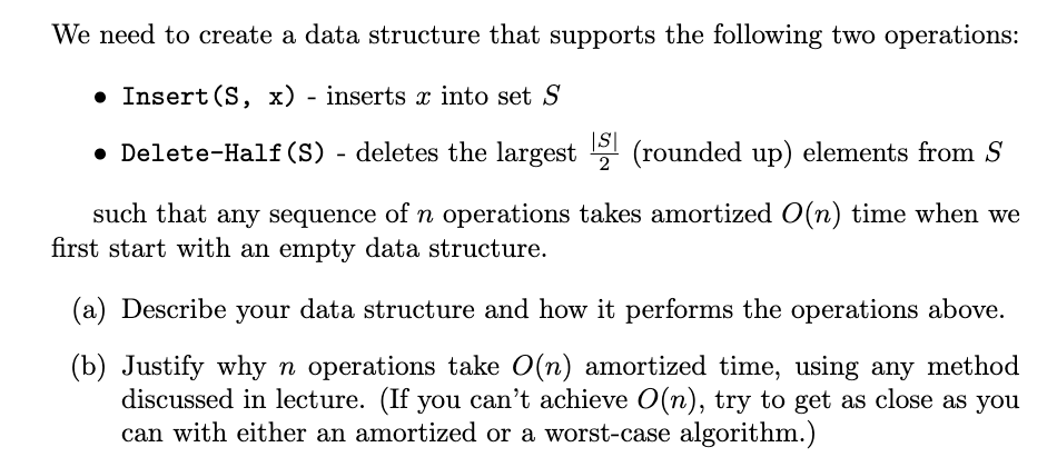 We need to create a data structure that supports