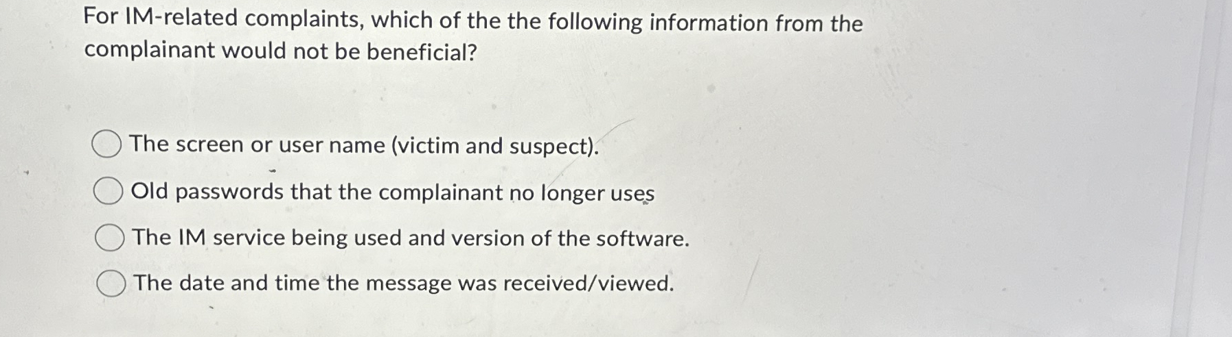 For IM - related complaints, which of the the