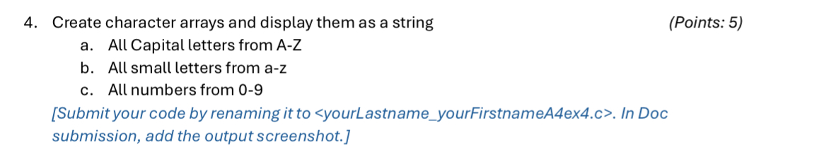 Using C programming, Create character arrays and