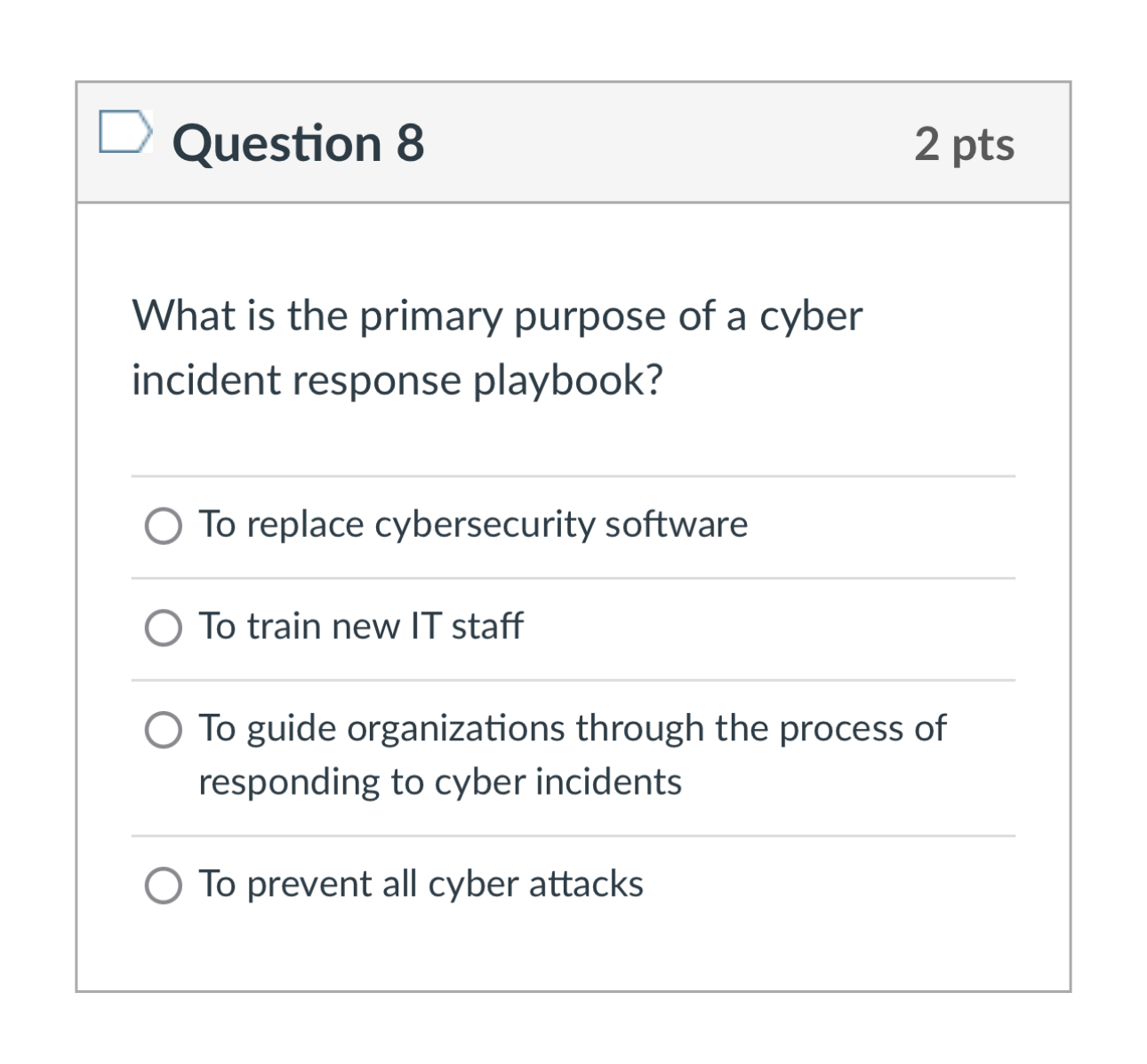 Question 8 2 pts What is the primary purpose of a