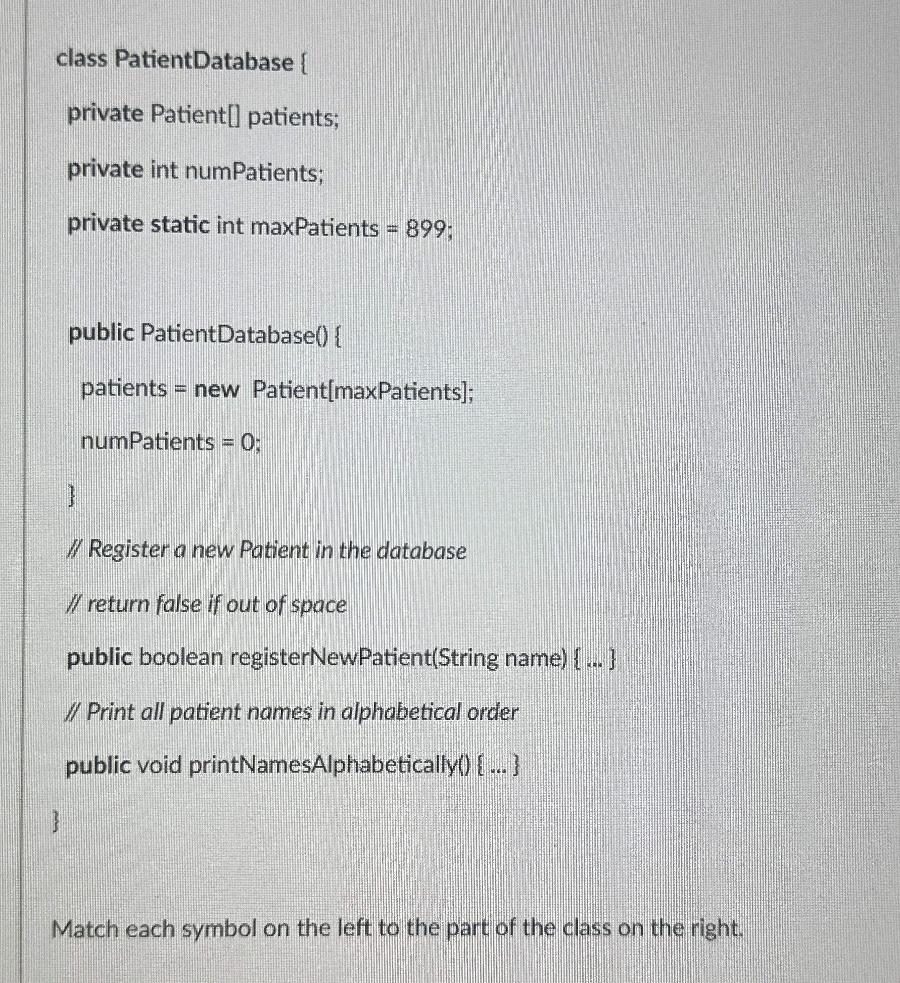 class PatientDatabase { private Patient [ ]