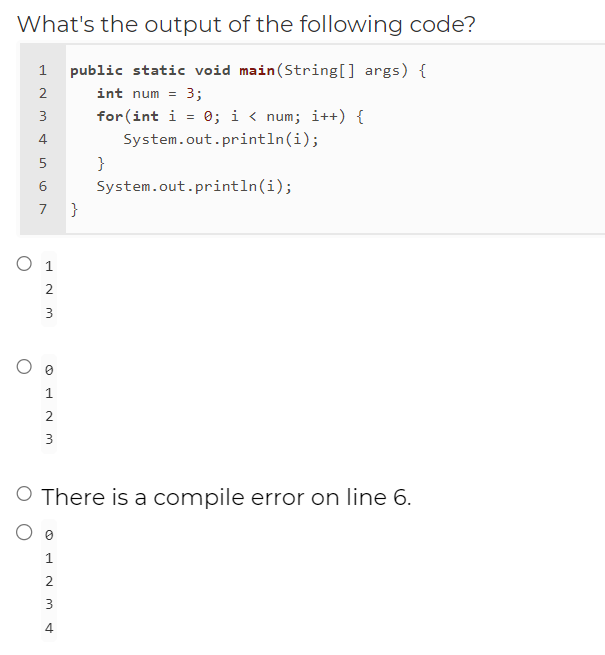 What's the output of the following code? public