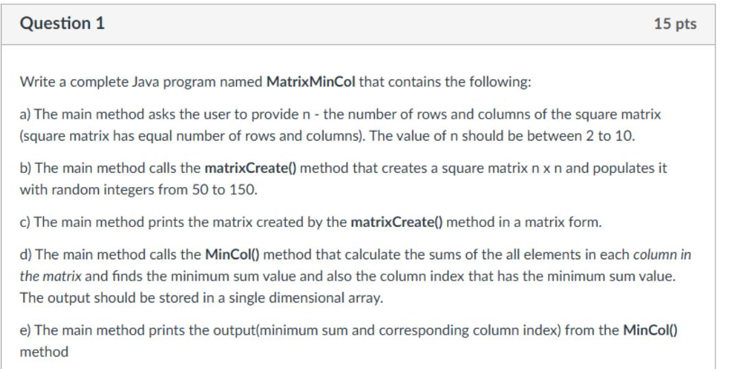 Question 1 Write a complete Java program named