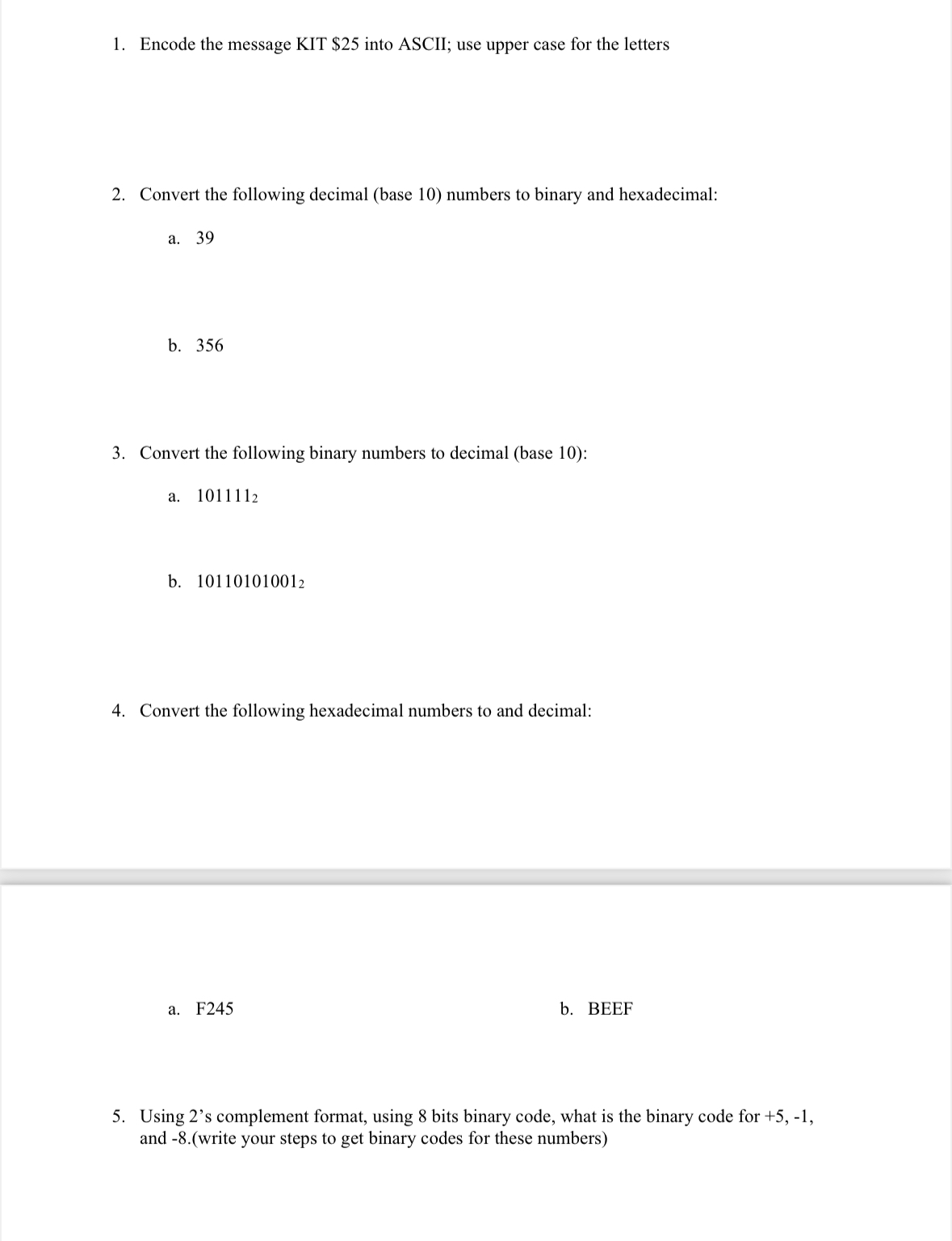 Encode the message KIT $ 2 5 into ASCII; use