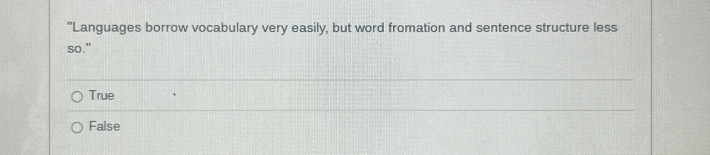 "Languages borrow vocabulary very easily, but