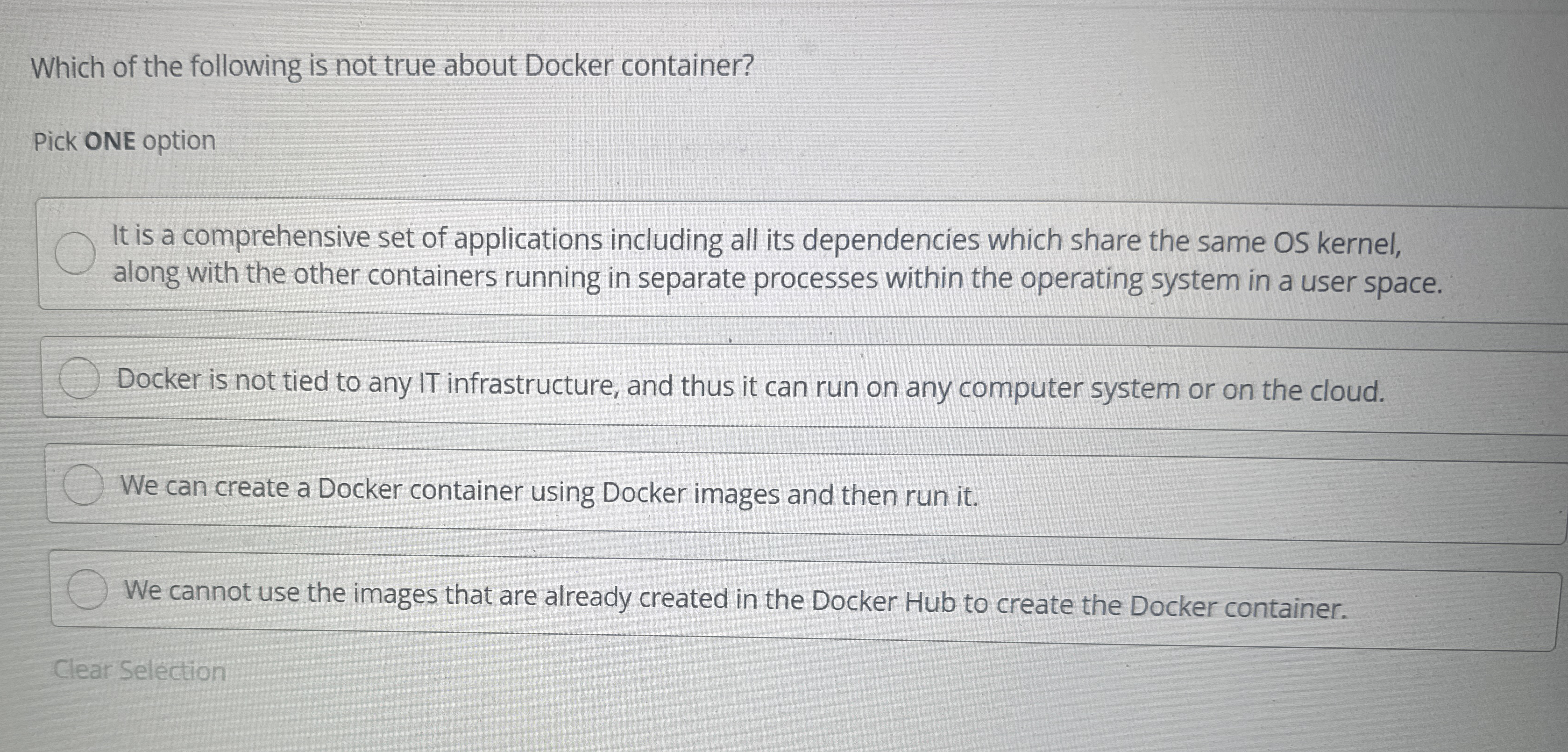 Which of the following is not true about Docker