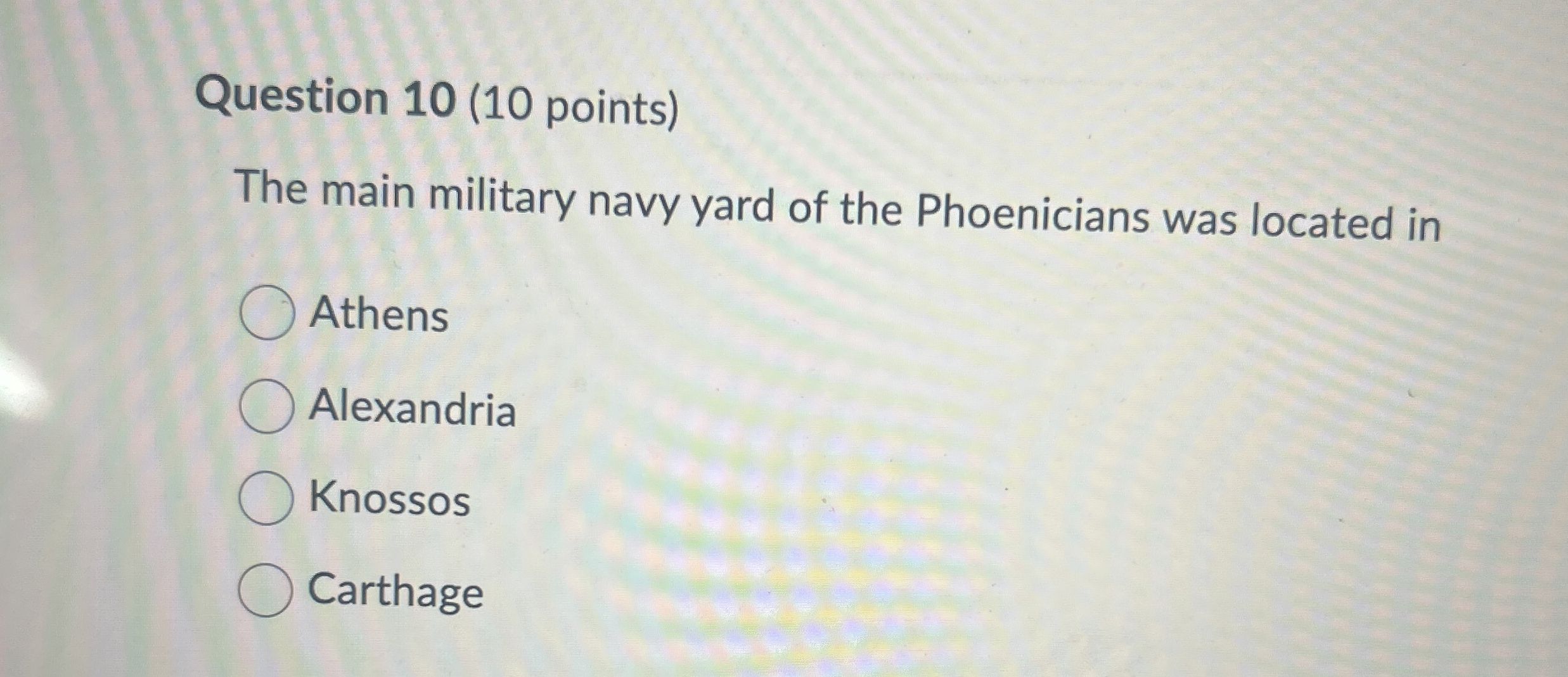 Question 1 0 ( 1 0 points ) The main military