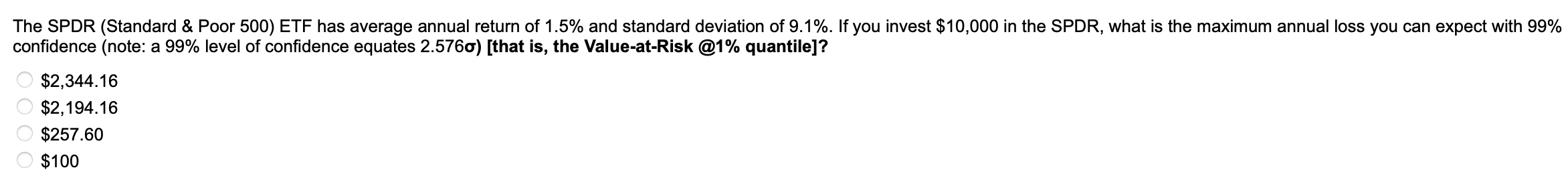 The SPDR (Standard & Poor 500) ETF has average